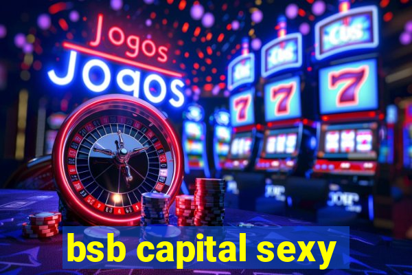 bsb capital sexy